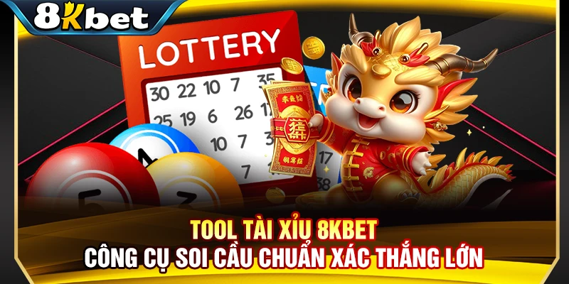 Tool Tài Xỉu 8KBET – Công Cụ Soi Cầu Chuẩn Xác Thắng Lớn