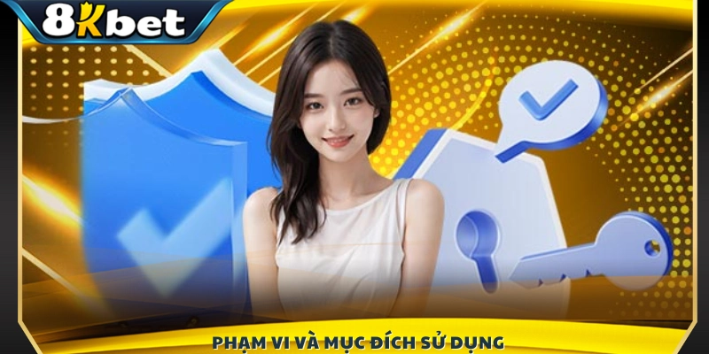 Quy định về phạm vi thu thập và mục đích sử dụng