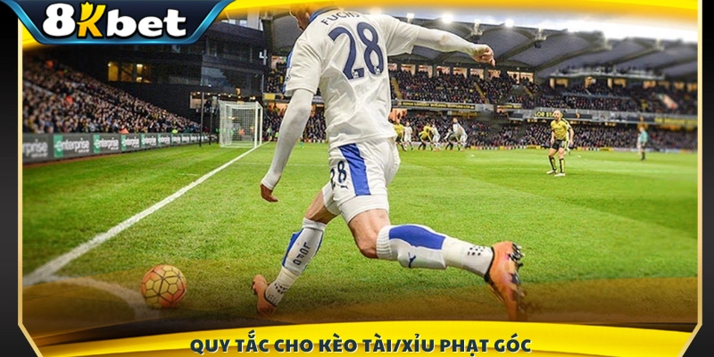 Nguyên tắc tính thắng thua của kèo Tài/Xỉu phạt góc