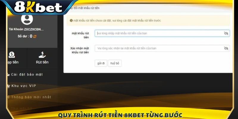 Hướng dẫn chi tiết các bước rút tiền tại 8KBET