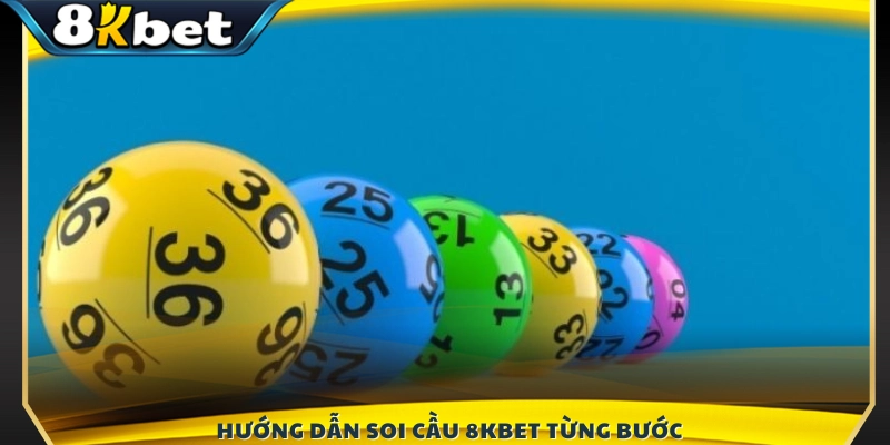 Các bước chi tiết để soi cầu 8KBET chuẩn xác 