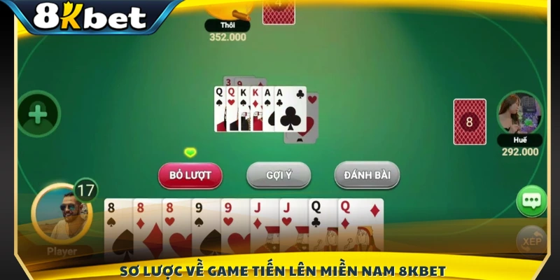 Trải nghiệm tiến lên miền Nam 8KBET