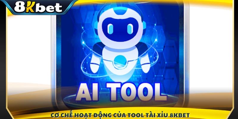 Nguyên lý vận hành và cách tool tài xỉu 8KBET phân tích dữ liệu