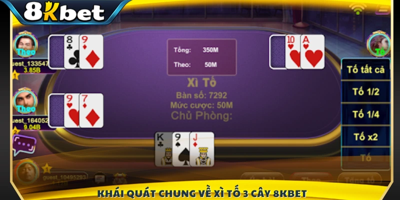 Tổng quan về trò chơi Xì tố 3 cây 8KBET