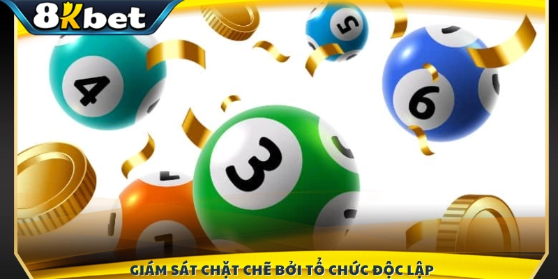 Mọi quy trình được giám sát chặt chẽ bởi các tổ chức kiểm định