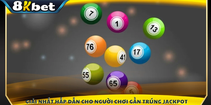 Giải nhất đặc biệt cho những vé số gần trúng Jackpot